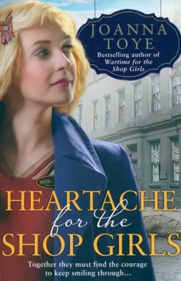 Joanna Toye - Heartache for the Shop Girls обложка книги