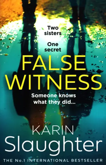 Karin Slaughter - False Witness Karin Slaughter - False Witness обложка книги
