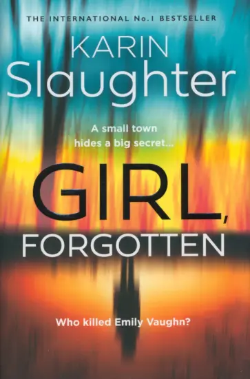 Karin Slaughter - Girl, Forgotten Karin Slaughter - Girl, Forgotten обложка книги