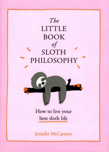 The Little Book of Sloth Philosophy