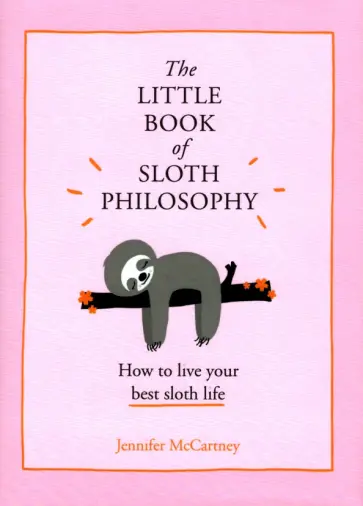 Jennifer McCartney - The Little Book of Sloth Philosophy обложка книги