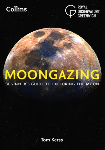 Tom Kerss - Moongazing. Beginner’s guide to exploring the Moon обложка книги