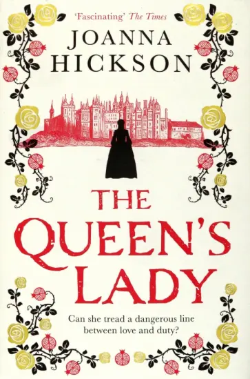 Joanna Hickson - The Queen's Lady обложка книги