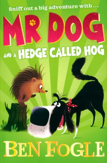 Fogle, Коул - Mr Dog and a Hedge Called Hog Fogle, Коул - Mr Dog and a Hedge Called Hog обложка книги