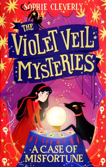 Sophie Cleverly - The Violet Veil Mysteries. A Case of Misfortune Sophie Cleverly - The Violet Veil Mysteries. A Case of Misfortune обложка книги