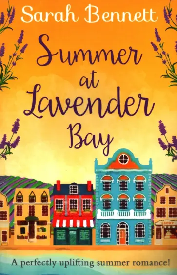 Sarah Bennett - Summer at Lavender Bay обложка книги