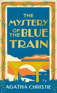 Agatha Christie - The Mystery Of The Blue Train обложка книги