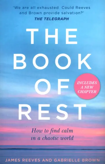 Reeves, Brown - The Book of Rest. How to find calm in a chaotic world обложка книги