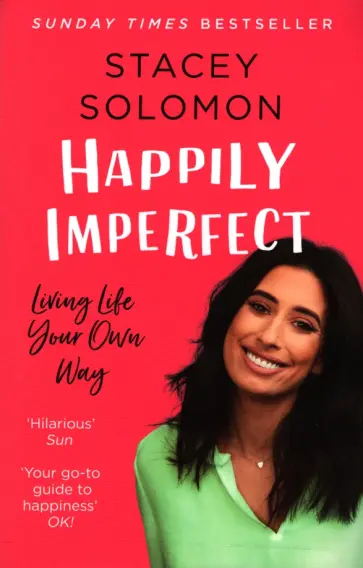 Stacey Solomon - Happily Imperfect. Living life your own way обложка книги