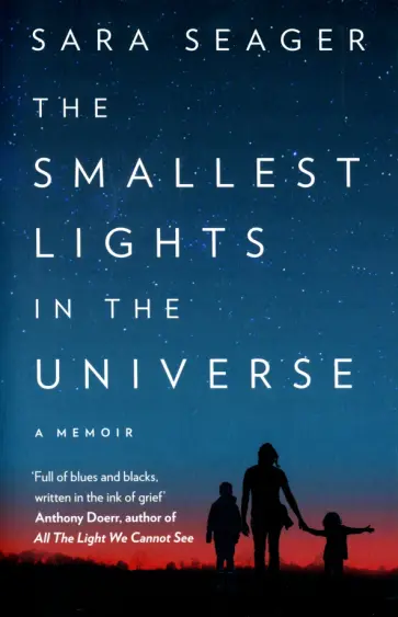 Sara Seager - The Smallest Lights in the Universe обложка книги