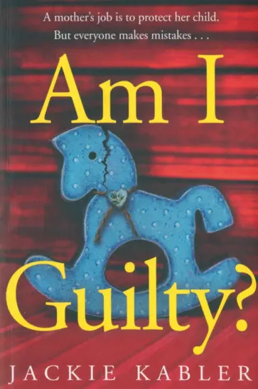 Jackie Kabler - Am I Guilty? обложка книги