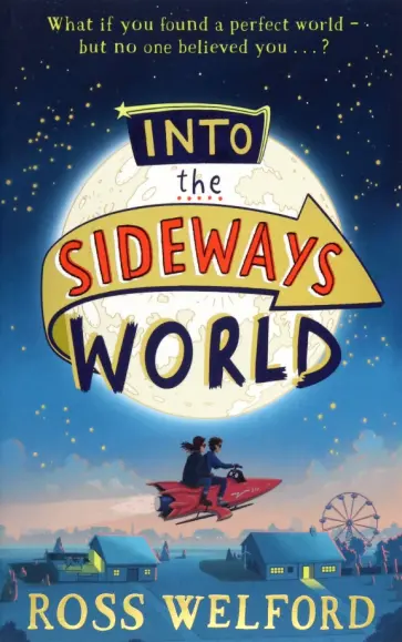 Ross Welford - Into the Sideways World обложка книги