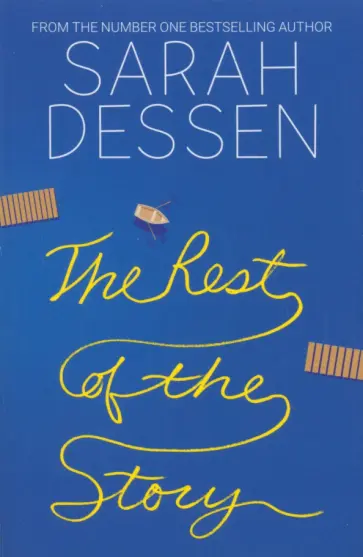 Sarah Dessen - The Rest of the Story обложка книги