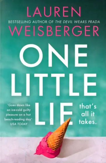 Lauren Weisberger - One Little Lie обложка книги