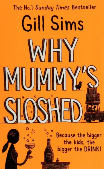Gill Sims - Why Mummy's Sloshed обложка книги