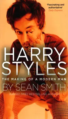 Sean Smith - Harry Styles. The Making of a Modern Man обложка книги
