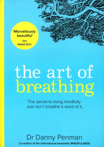 Danny Penman - The Art of Breathing Danny Penman - The Art of Breathing обложка книги