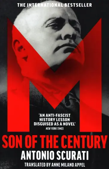 Antonio Scurati - M. Son of the Century Antonio Scurati - M. Son of the Century обложка книги