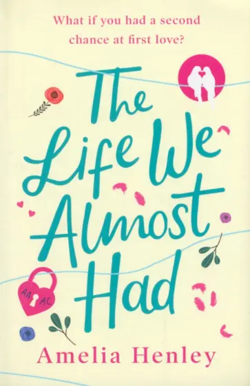 Amelia Henley - The Life We Almost Had Amelia Henley - The Life We Almost Had обложка книги