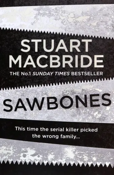 Stuart MacBride - Sawbones обложка книги
