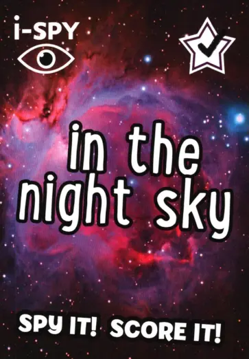 I-Spy in the Night Sky. Spy It! Score It! обложка книги
