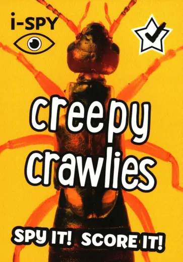 I-Spy Creepy Crawlies. Spy It! Score It! обложка книги