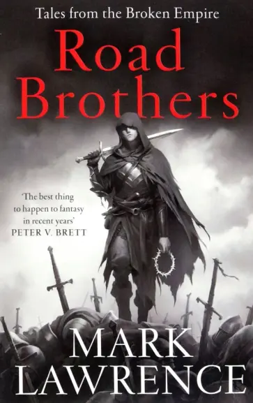 Mark Lawrence - Road Brothers Mark Lawrence - Road Brothers обложка книги