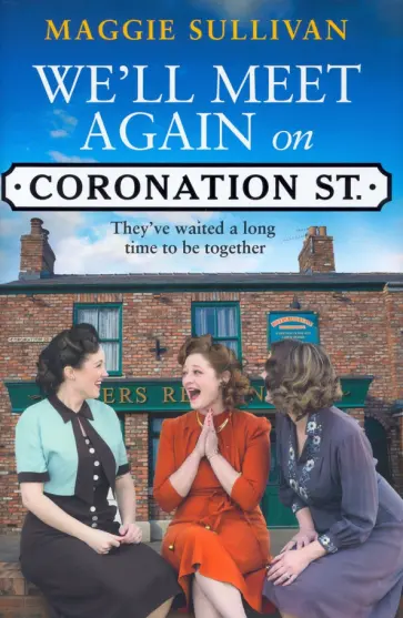 Maggie Sullivan - We'll Meet Again on Coronation Street обложка книги