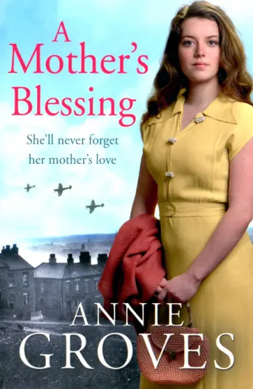 Annie Groves - A Mother's Blessing обложка книги