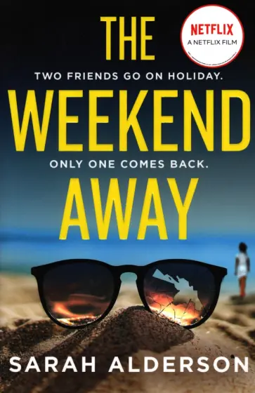 Sarah Alderson - The Weekend Away Sarah Alderson - The Weekend Away обложка книги