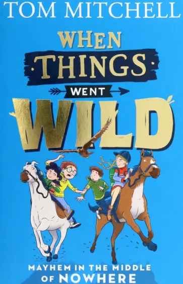 Tom Mitchell - When Things Went Wild обложка книги