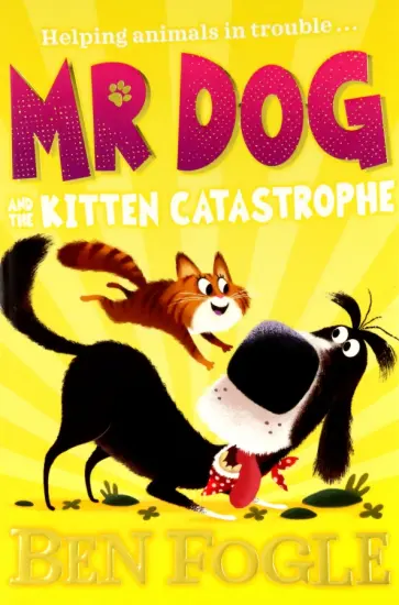 Fogle, Коул - Mr Dog and the Kitten Catastrophe Fogle, Коул - Mr Dog and the Kitten Catastrophe обложка книги