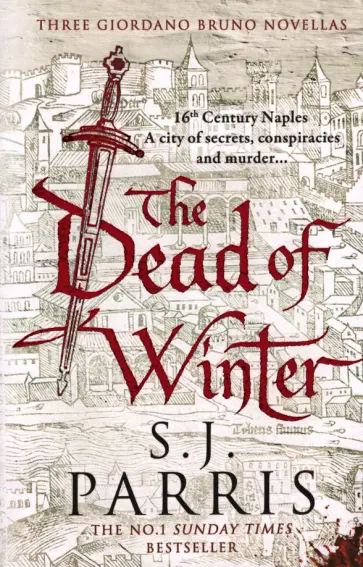 S. Parris - The Dead of Winter. Three Giordano Bruno Novellas обложка книги