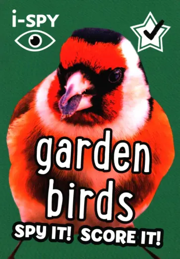 I-Spy Garden Birds. Spy It! Score It! обложка книги