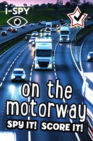 I-Spy on the Motorway. Spy It! Score It! обложка книги