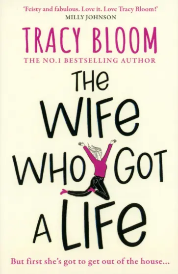 Tracy Bloom - The Wife Who Got a Life обложка книги