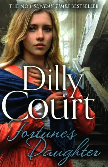 Dilly Court - Fortune's Daughter обложка книги