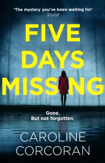 Caroline Corcoran - Five Days Missing обложка книги