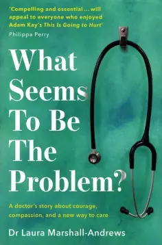 Laura Marshall-Andrews - What Seems to Be the Problem? обложка книги