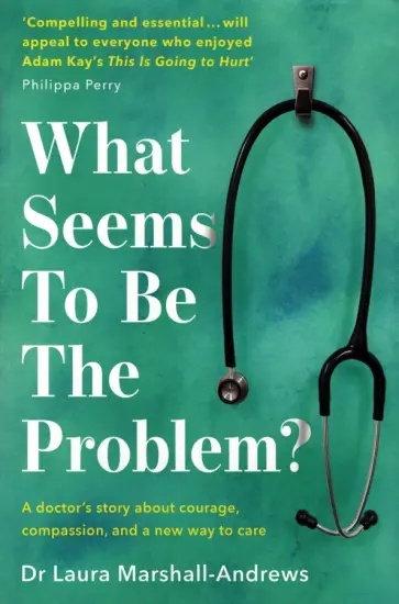 Laura Marshall-Andrews - What Seems to Be the Problem? обложка книги