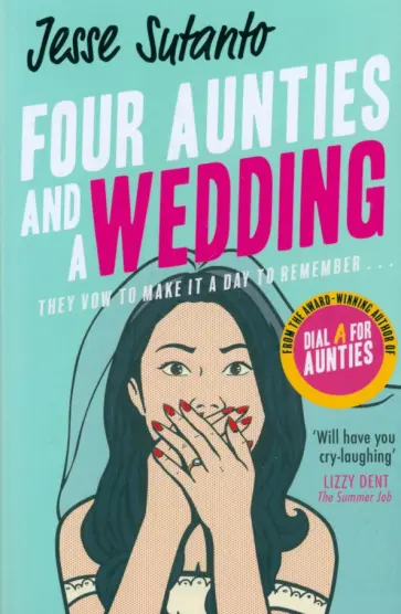 Jesse Sutanto - Four Aunties and a Wedding Jesse Sutanto - Four Aunties and a Wedding обложка книги
