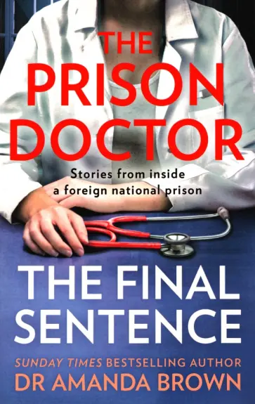 Brown, Adams - The Prison Doctor. The Final Sentence обложка книги