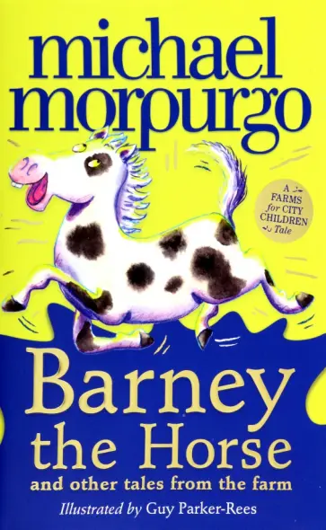 Michael Morpurgo - Barney the Horse and Other Tales From the Farm Michael Morpurgo - Barney the Horse and Other Tales From the Farm обложка книги
