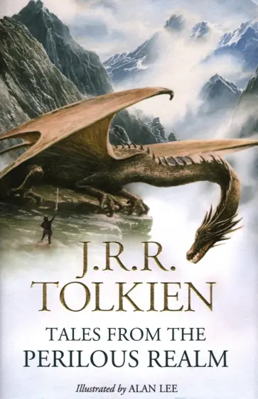 Tolkien John Ronald Reuel - Tales From The Perilous Realm Tolkien John Ronald Reuel - Tales From The Perilous Realm обложка книги