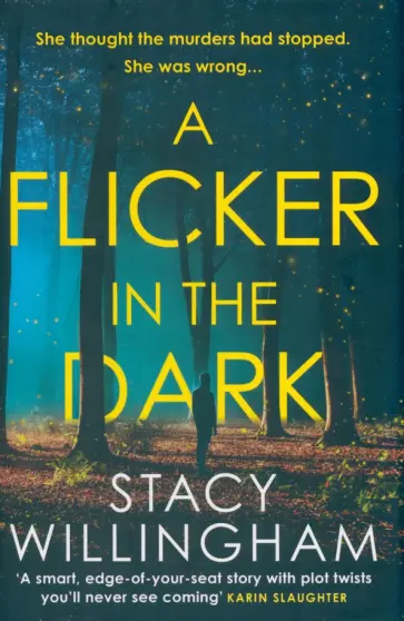 Stacy Willingham - A Flicker in the Dark обложка книги