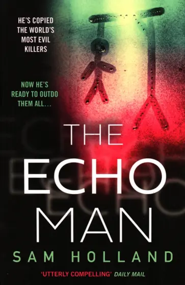 Sam Holland - The Echo Man обложка книги