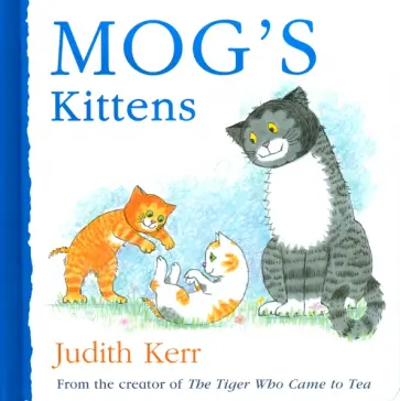 Judith Kerr - Mog's Kittens Judith Kerr - Mog's Kittens обложка книги