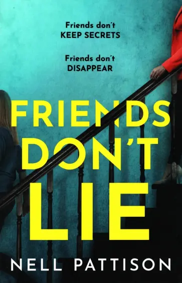 Nell Pattison - Friends Don't Lie обложка книги