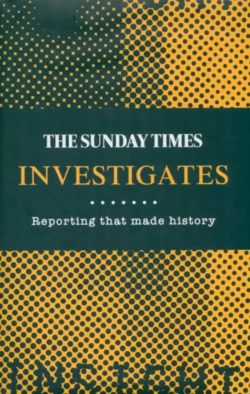 Madeleine Spence - The Sunday Times Investigates. Reporting That Made History обложка книги