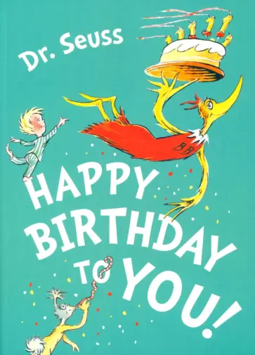 Seuss Dr - Happy Birthday to You! Seuss Dr - Happy Birthday to You! обложка книги